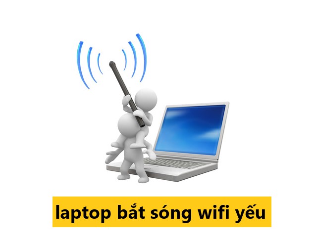 Tổng hợp 5+ nguyên nhân và cách khắc phục laptop bắt sóng wifi yếu