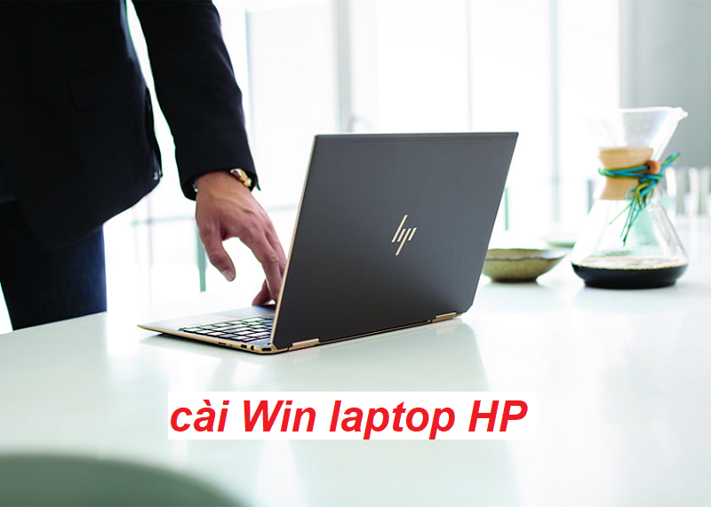 Chia sẻ cách cài Win laptop HP mà bạn không nên bỏ qua