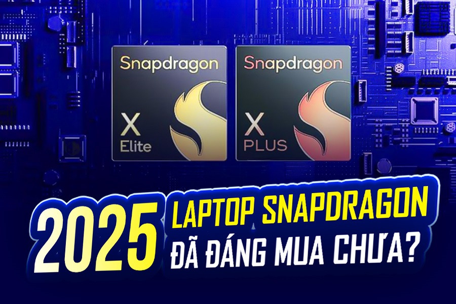 2026 rồi, có nên xuống tiền mua laptop Snapdragon? Đừng quyết nếu chưa đọc!