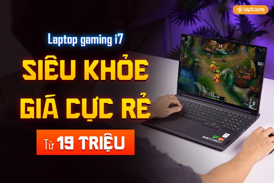 Top 5 laptop gaming i7 giá 'hời' nhất 2026: Chỉ từ 19 triệu, chiến game cực mượt!