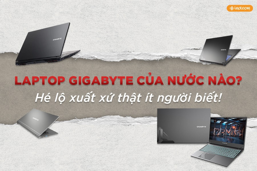 Tìm hiểu chi tiết từ A-Z về dòng laptop Gigabyte