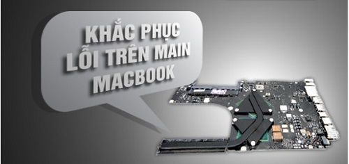 Thay main Macbook- 5 địa chỉ sửa chữa uy tin tại Hà Nội